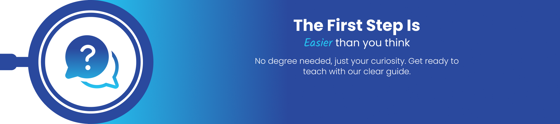 The First Step Is Easier than you think