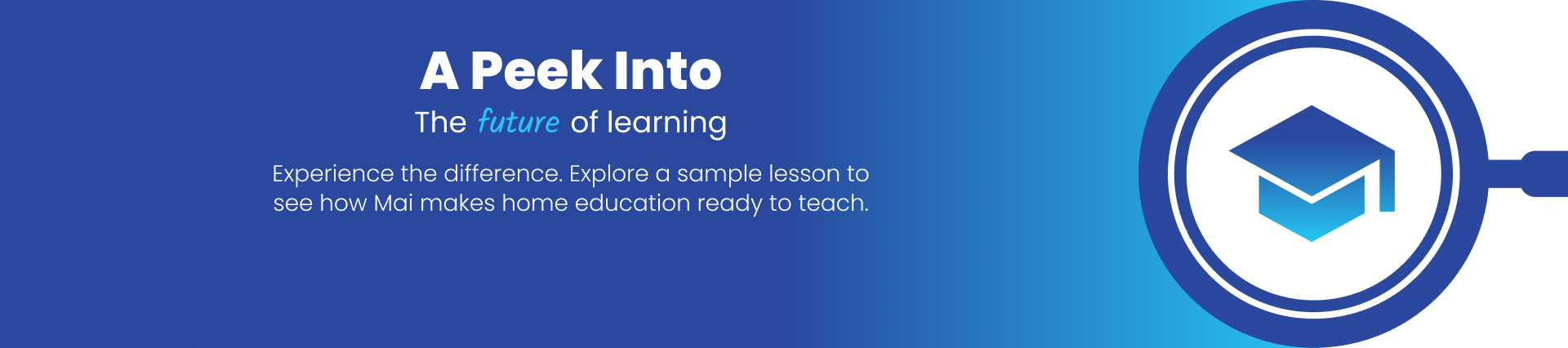 A Peek Into The future of learning